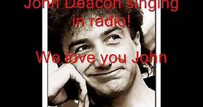 John Deacon (Queen) Singing in radio!!