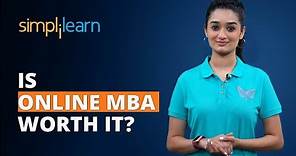 Is Online MBA Worth It? | What Is Online MBA? | Master Of Business Administration | Simplilearn