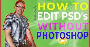 How To Edit Psd Files Without Photoshop (for FREE)