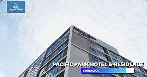 Pacific Park Hotel & Residence Sriracha