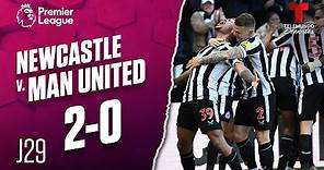Highlights & Goals | Newcastle v. Manchester United 2-0 | Premier League | Telemundo Deportes