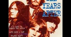 Ten Years After - Love Like a Man