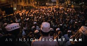 An Insignificant Man | Official Trailer | Arvind Kejriwal | 17th November 2017