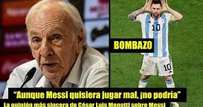 La opinión más sincera de César Luis Menotti sobre Messi!