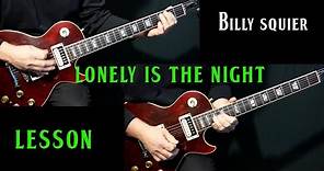 how to play "Lonely Is the Night" on guitar by Billy Squier | rhythm & solo guitar lesson tutorial