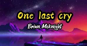 One last Cry-Brian Mcknight (lyrics)