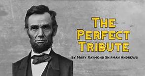 THE PERFECT TRIBUTE by Mary Raymond Shipman Andrews ~ Full Audiobook ~