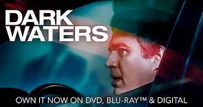 Dark Waters | Trailer | Own it now on Digital, Blu-ray & DVD