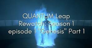 Quantum Leap Rewatch Podcast: Season 1 Episode 1 "Genesis" Part 1