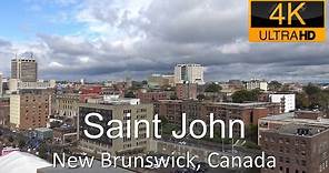 Saint John, New Brunswick, Canada in 4K