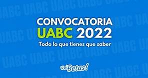 Convocatoria UABC 2024 | Fechas, pasos y registro