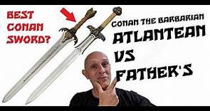 Best Sword in Conan the Barbarian out of the Father's & Atlantean?
