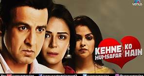 Kehne Ko Humsafar Hain | Hindi Full Movie | Ronit Roy, Mona Singh, Gurdeep Kohli | Hindi Movie 2023