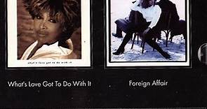 Tina Turner - Foreign Affair / What's Love Got To Do With It