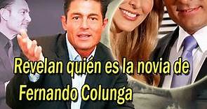 Revelan quién es la novia de Fernando Colunga