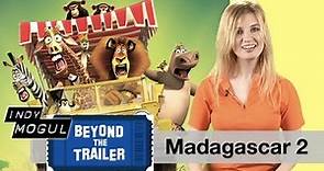 Madagascar 2 Movie Review: Beyond The Trailer