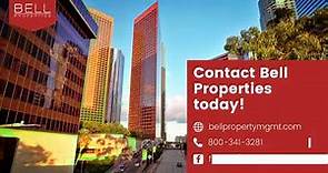 FULL SERVICE COMMERCIAL & MULTIFAMILY PROPERTY MANAGEMENT; WHAT TO EXPECT FROM BELL PROPERTIES