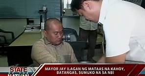 SONA: Mayor Jay Ilagan ng Mataas Na Kahoy, Batangas, sumuko na sa NBI