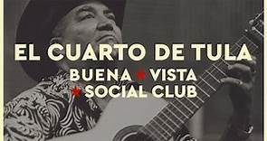 Buena Vista Social Club - El Cuarto de Tula (2021 Remaster) (Official ...