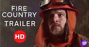 FIRE COUNTRY | OFFICIAL TRAILER (2022)