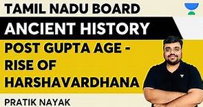 Tamil Nadu NCERT | Post Gupta Age - Rise of Harshavardhana| Pratik Nayak | Ancient History UPSC CSE