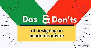 Dos and Don’ts of Designing an Academic Poster
