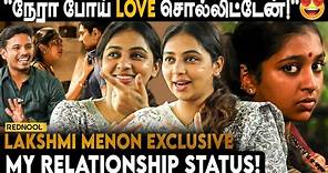 Personal Life-ல நான் வேறமாரி.!💥- Lakshmi Menon First Exclusive Interview | Rednool