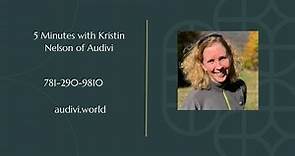5 Minutes with Kristin Nelson of Audivi