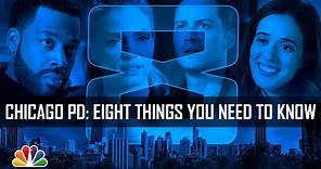 Eight Things You Need to Know - Chicago PD