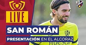 🔴 SDHTV | Presentación de Miguel San Román como jugador de la SD Huesca | SD Huesca