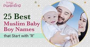 25 Best Muslim/Islamic Baby Boy Names Starting with "R"