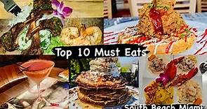 TOP 10 MUST EATS IN MIAMI | SOUTH BEACH FOODIE RECOMMENDATION PART 2