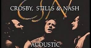 Crosby, Stills & Nash - The Acoustic Concert (Full Album)