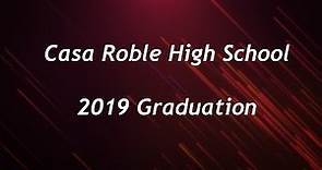 Casa Roble 2019 Graduation