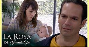 Luis Enrique perdió a su esposa en el parto y culpa a su bebé | La Rosa de Guadalupe 1/4 | Culpas...