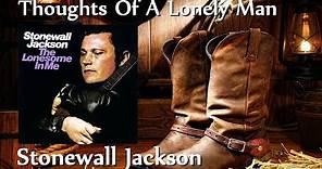 Stonewall Jackson - Thoughts Of A Lonely Man