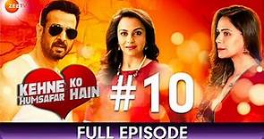 Kehne Ko Humsafar Hain | Episode - 10 | Hindi Web Series | Zee TV