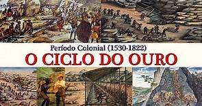História do Brasil - Período Colonial (1530-1822) - Aula 13 - Ciclo do Ouro