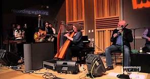 The Chieftains Reunion (Round Robin) featuring The Low Anthem at WGBH