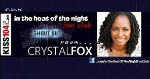Crystal Fox Gives Shout-Out to In the Heat of the Night Fan Club