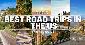 TOP 5 | BEST ROAD TRIPS IN THE US | NORTH AMERICA TRAVEL GUIDE