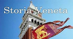 Storia Veneta - Dai Veneti antichi alla Serenissima