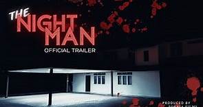 The Night Man [Official Trailer]