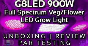 G8LED 900 Watt Mega Full Spectrum Veg/Flower LED Grow Light Unboxing, Review, PAR Testing