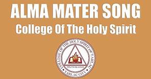 Alma Mater Song (Lyrics) - College of the Holy Spirit (CHS)