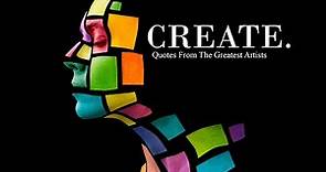 CREATE: Quotes From The Greatest Artists
