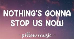 Nothing's Gonna Stop Us Now - Starship (Lyrics) 🎵