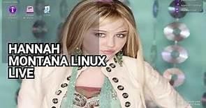 Hannah Montana Linux - Yayyyy... :) - LIVE