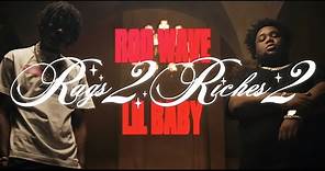 Rod Wave - Rags2Riches 2 ft Lil Baby (Official Music Video)