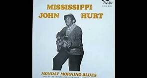 Mississippi John Hurt - Monday Morning Blues (Library of Congress Recordings) [Full Album]